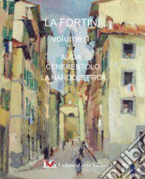 La Fortini. Vol. 1: Alida-Cenerentolo-La narcolettica libro