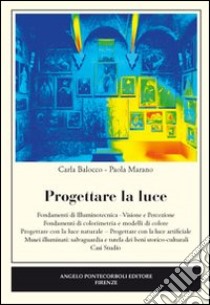 Progettare la luce libro di Balocco Carla; Marano Paola