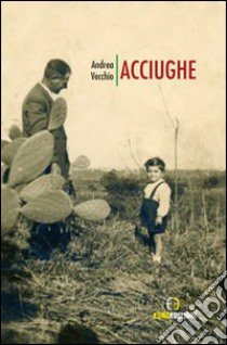 Acciughe. Racconti minimi libro di Vecchio Andrea