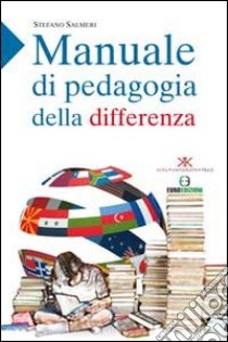 Manuale di pedagogia della differenza libro di Salmeri Stefano