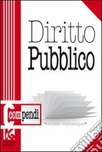 Compendio di diritto pubblico. Istituzioni e lineamenti di diritto pubblico libro di Basacchi Arduino