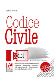 Codice civile non commentato. Il nuovo codice civile aggiornato libro di Basacchi Arduino