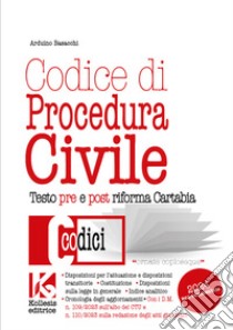 Codice di procedura civile 2024. Testo pre e post riforma Cartabia. Nuova ediz. libro di Basacchi Arduino