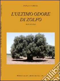 L'ultimo odore di zolfo libro di Chiara Paolino