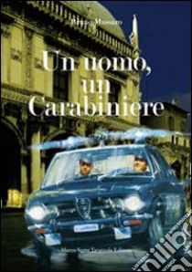 Un uomo, un carabiniere libro di Massaro Bruno