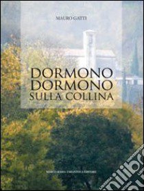 Dormono dormono sulla collina libro di Gatti Mauro