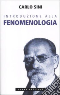 Introduzione alla fenomenologia libro di Sini Carlo