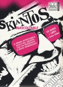 Skiantos. Inascoltable. Con CD-Audio libro di Rubini O. (cur.); Serra R. (cur.)