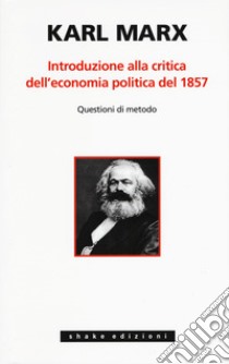 Introduzione alla critica dell'economia politica libro di Marx Karl; Valvola Scelsi R. (cur.)