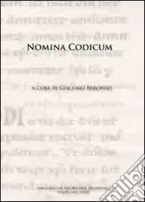 Nomina codicum. Nome origine committenza destinazione dei codici liturgici italiani libro di Baroffio Giacomo