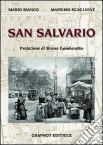 San Salvario libro di Bianco Mario; Scaglione Massimo