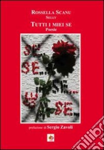 Tutti i miei se libro di Scanu Rossella Selly