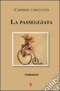 La passeggiata libro di Carluccio Carmine