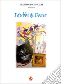 I dubbi di Dario libro di Giacomozzi Mario GMarius