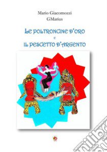 Le poltroncine d'oro e il pescetto d'argento libro di GMarius