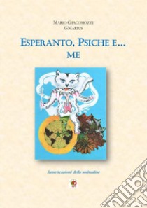 Esperanto, psiche e... me libro di GMarius