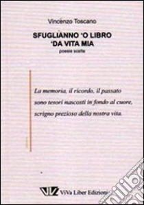 Sfuglianno 'o libro 'da vita mia libro di Toscano Vincenzo