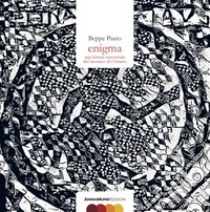 Enigma. Una lettura trasversale del mosaico di Otranto libro di Piano Beppe