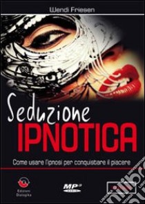 Ipnosi per il sesso. CD-ROM libro di Friesen Wendi