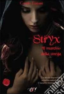 Stryx. Il marchio della strega libro di Furnari Connie