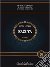 Kazuya libro di Silvia Letizia