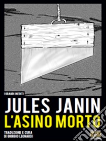 L'asino morto libro di Janin Jules; Leonardi G. (cur.)