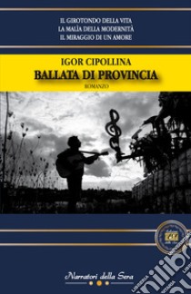 Ballata di provincia libro di Cipollina Igor