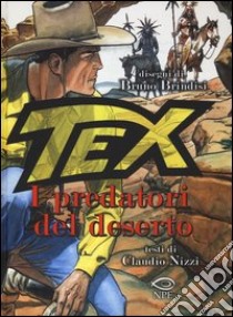 Tex. I predatori del deserto libro di Nizzi Claudio; Brindisi Bruno