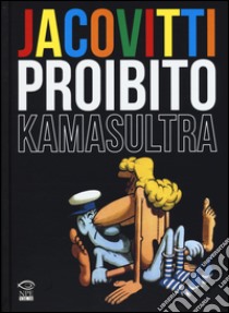 Jacovitti proibito. Kamasultra libro di Jacovitti Benito