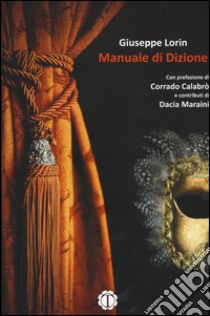 Manuale di dizione libro di Lorin Giuseppe