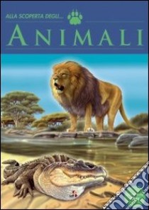 Alla scoperta degli animali libro