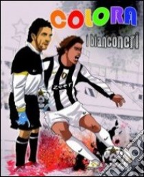 Colora i bianconeri. Ediz. illustrata libro