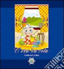 C'era 'na vota-C'era cu' c'era libro di Circolo didattico G. Verga-Riposto (cur.)