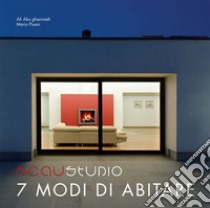 7 modi di abitare. Ediz. illustrata libro di Vecchio Angelo; Pisani Mario; Ghanimeh Alì Abu