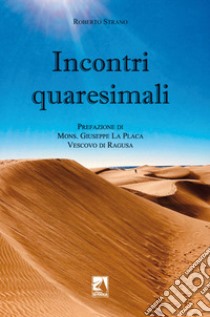 Incontri quaresimali libro di Strano Roberto