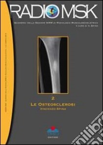 Le osteosclerosi. Vol. 2 libro di Spina Vincenzo