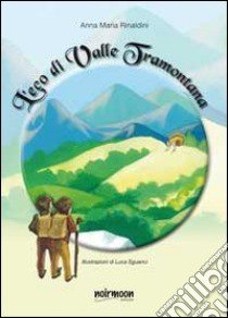 L'eco di valle Tramontana. Ediz. illustrata libro di Rinaldini Annamaria