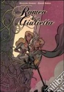 Romeo & Giulietta libro di Gómez Ricardo; Rubín David