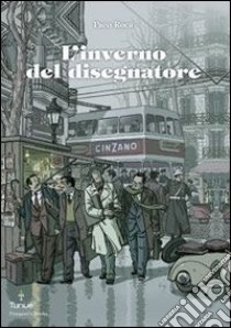 L'inverno del disegnatore libro di Roca Paco