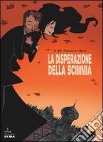 La disperazione della scimmia libro di Alfred