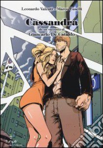 Cassandra libro di De Cataldo Giancarlo; Valenti Leonardo; Caselli Marco