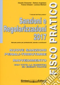 Sanzioni e regolarizzazioni 2017 libro di Clementel Claudio; Angheben Stefano; Chesani Franco