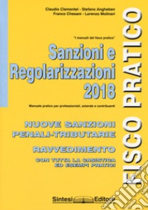 Sanzioni e regolarizzazioni. Nuove sanzioni penali-tributarie, ravvedimento con tutta la casistica ed esempi pratici libro di Clementel Claudio; Angheben Stefano; Chesani Franco