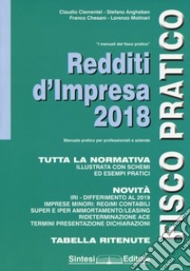 Redditi d'impresa 2018. Fisco pratico libro di Clementel Claudio; Angheben Stefano; Chesani Franco