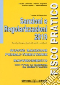 Sanzioni e regolarizzazioni. Nuove sanzioni penali-tributarie, ravvedimento con tutta la casistica ed esempi pratici libro di Clementel Claudio; Angheben Stefano; Chesani Franco