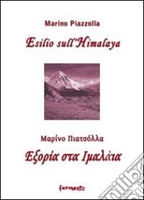 Esilio sull'Himalaya. Testo greco e italiano libro di Piazzolla Marino