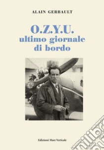 O.Z.Y.U. ultimo giornale di bordo libro di Gerbault Alain