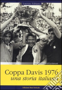 Coppa Davis 1976. Una storia italiana libro di Fabiano Lorenzo; Schiavo F. (cur.)