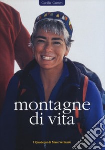 Montagne di vita libro di Carreri Cecilia