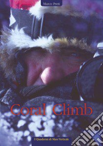 Coral Climb libro di Preti Marco; Bosetti M. G. (cur.)